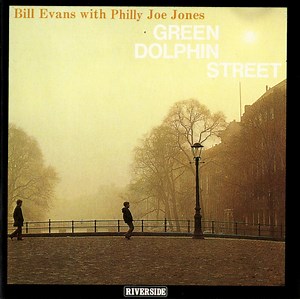 Bill Evans With Philly Joe Jones - Green Dolphin Street