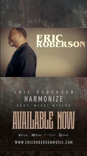 New single “Harmonize” featuring Micki Miller out now & full video #ericroberson #harmonize