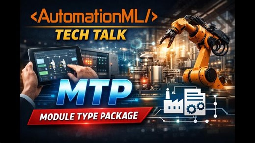 Tech Talk: Understanding MTP (Module Type Package) – Enabling Modular and Interoperable Automation | Rainer Drath