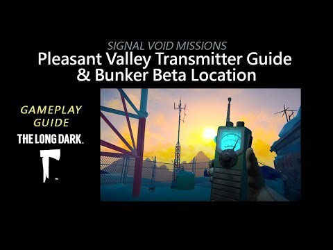Signal Void Pleasant Valley Transmitter Guide & Bunker Beta Location, The Long Dark
