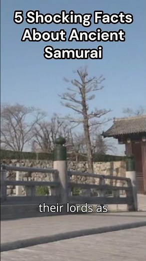 5 Shocking Facts About Ancient Samurai