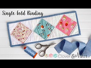 Single Fold Binding Tutorial for Mini Quilts & Mug Rugs