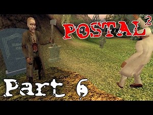 Postal 2 ►"Zombie Dad!" Part 6 ( Gameplay Playthrough / Walkthrough )