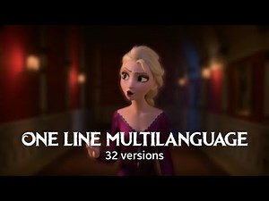 FROZEN 2 | Into the Unknown - one line multilanguage (32 versions)