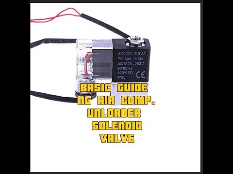 BASIC GUIDE NG AIR COMPRESSOR UNLOADER SOLENOID VALVE , OPERATION AT FUNCTION. DIY with engineering