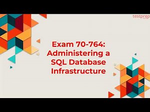 How to prepare for Exam 70-764?