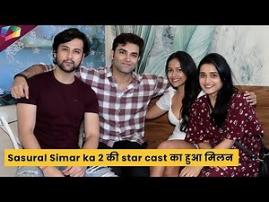 Sasural Simar Ka 2 : Sasural Simar ka 2 की star cast ने किया Show से जुड़े खास लम्हों को याद