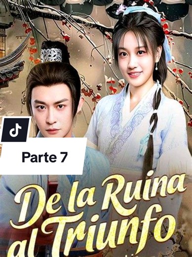 Parte 7 de la ruina al triunfo #miniserieschinas #flypシ #latino #español #delarutinaaltriunfo