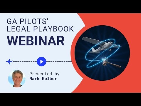 GA Pilots' Legal Playbook: Ramp checks, cost-sharing and what happens when the FAA investigates you