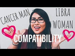 CANCER MAN AND LIBRA WOMAN COMPATIBILITY (SUN SIGNS)