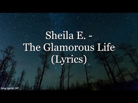 Sheila E. - The Glamorous Life (Lyrics HD)