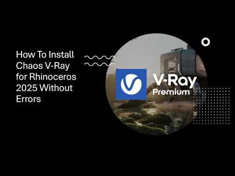 How To Install Chaos V-Ray for Rhinoceros 2025 Without Errors - Crack program