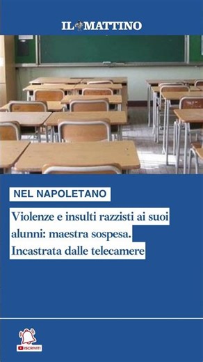 Violenze e insulti razzisti ai suoi alunni: maestra sospesa. Incastrata dalle telecamere