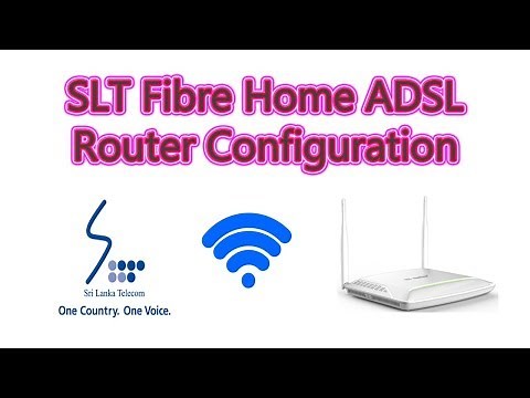 Fibre Home Adsl router configuration