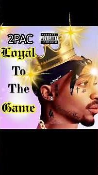2PAC - Loyal to the game Remix