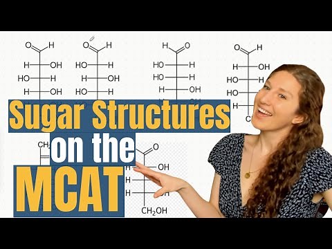 MCAT Organic Chemistry + Biochemistry: Sugar Structures
