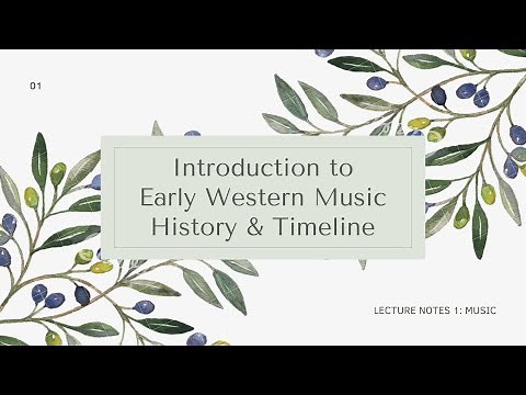 Introduction to Early Western Music History & Timeline