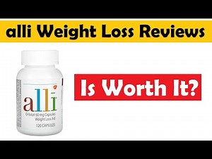 alli Weight Loss Reviews – Is It Worth It?
