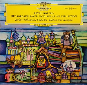 Ravel / Mussorgsky - Ravel – Herbert von Karajan · Berlin Philharmonic Orchestra - Bolero / Pictures At An Exhibition