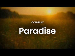 Coldplay - Paradise (lyrics)