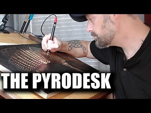 The Pyrodesk - Custom Pyrography Workstation