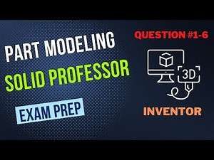 Part Modeling | Question #1-6 | Solid Professor