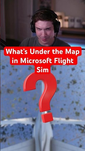 What’s Under the Map in Microsoft Flight Sim?