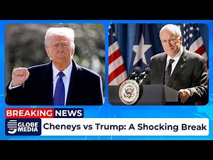 Why Dick & Liz Cheney Turned Against Trump | A Historic Political Break Explained | Globe Media