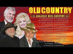 Best Classic Country Songs Of All Time ⭐ Don Williams, Alan Jackson, Willie Nelson, George Strait