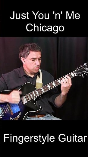 Just You 'n' Me, Chicago #fingerstyleguitar