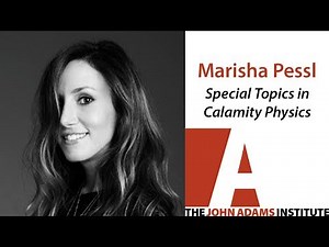 Marisha Pessl on Special Topics in Calamity Physics - The John Adams Institute