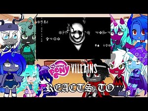 MLP Villains Reacts to GASTER / Dark, Darker, Yet Darker | Part 3 | MLP x Undertale |
