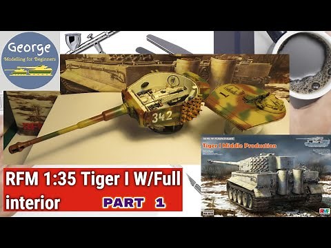 Rye Field Model Tiger I Middle Production 1:35 (full interior) Part 1