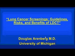 Lung Cancer Screenings: Guidelines, Risks and Benefits of LDCT
