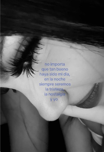 Siempre triste en la noche: mensaje de nostalgia y tristeza
