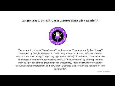 LangExtract: Unlock Unstructured Data with Gemini AI