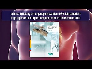 Organspende Deutschland 2023 Bericht der Deutschen Stiftung Organtransplantation (DSO)