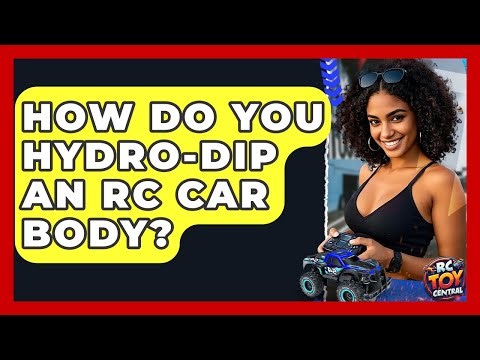 How Do You Hydro-dip An RC Car Body? - RC Toy Central