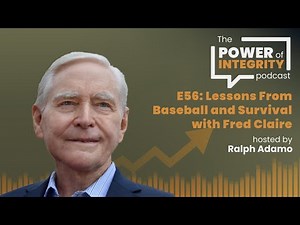 From the Dodgers to City of Hope: A Life of Integrity | Fred Claire | The Power Of Integrity Podcast