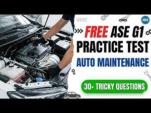 Pass Your 2026 ASE G1 Exam First Try: Free Full Practice Test and Study Guide