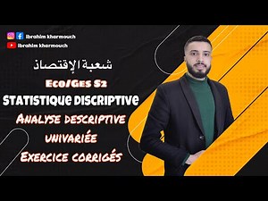 #EP 04 Statistique Descriptive S2 Analyse descriptive univariée exercices corrigés