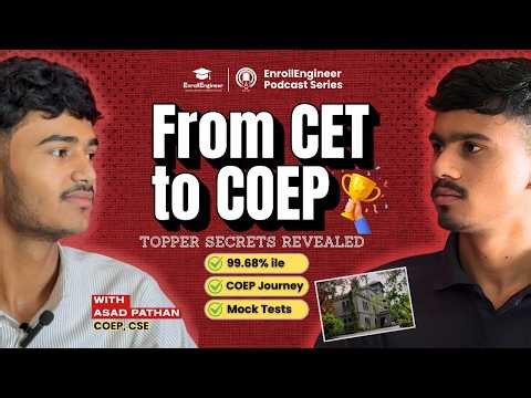 From CET to COEP CSE 🚀 | 99+ in MHT-CET 🔥 | Asad Pathan | Topper Talk by EnrollEngineer