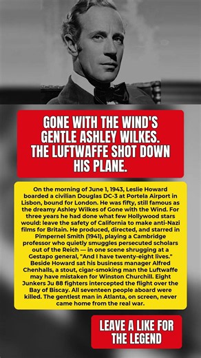 Why the Luftwaffe Shot Down Gone with the Wind's Leslie Howard #LeslieHoward