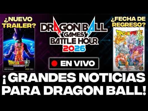 🔴DIRECTO | ¡Grandes Noticias para Dragon Ball! | DB Games: Battle Hour 2026