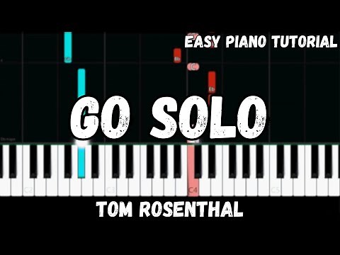 Tom Rosenthal - Go Solo (Easy Piano Tutorial)
