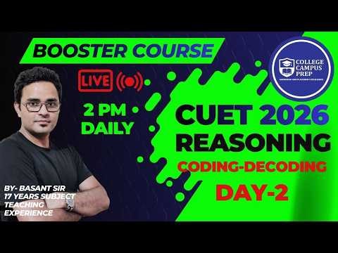 CUET 2026 Reasoning Day-2 | Coding-Decoding in 1 Shot 🚀 | Expected Question | 10 Days Booster