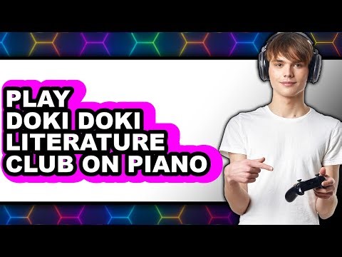 How To Play Doki Doki Literature Club On Piano Easy (UPDATED)