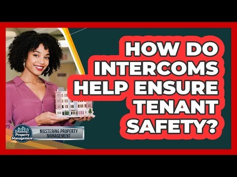 How Do Intercoms Help Ensure Tenant Safety?