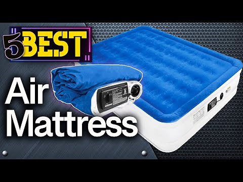 ✅ TOP 5 Best Air Mattresses : Today’s Top Picks