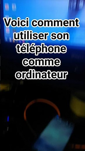 voici comment utiliser son téléphone comme ordinateur